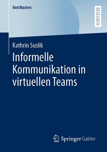 Informelle Kommunikation in virtuellen Teams - Kathrin Suslik