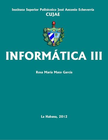 Informática III: guía de estudio - Rosa María Mato García