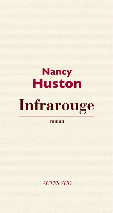 Infrarouge - Nancy Huston