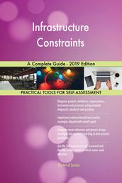 Infrastructure Constraints A Complete Guide - 2019 Edition