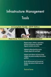 Infrastructure Management Tools A Complete Guide - 2019 Edition