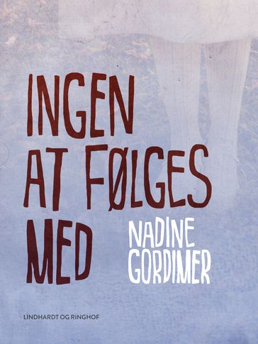 Ingen at følges med - Nadine Gordimer