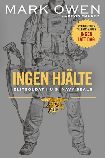 Ingen hjälte : elitsoldat i U.S. Navy Seals - Mark Owen
