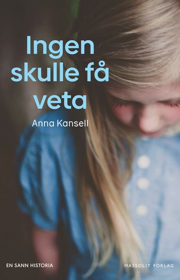 Ingen skulle fa veta - Anna Kansell - Åsa Hjertstrand Brensén