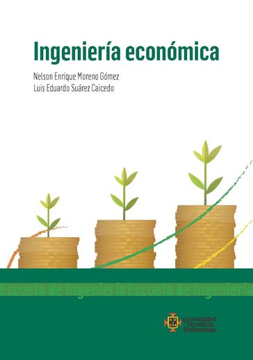 Ingeniería económica - Luis Eduardo Suárez Caicedo - Nelson Enrique Moreno Gómez