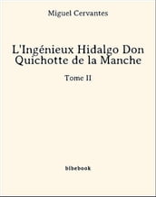 L Ingénieux Hidalgo Don Quichotte de la Manche - Tome II