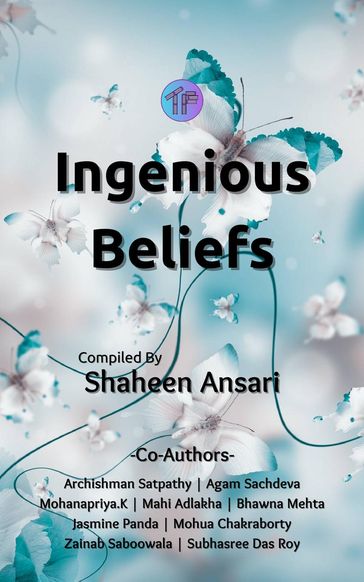 Ingenious Beliefs - Shaheen Ansari