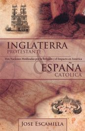 Inglaterra Protestante Y España Católica