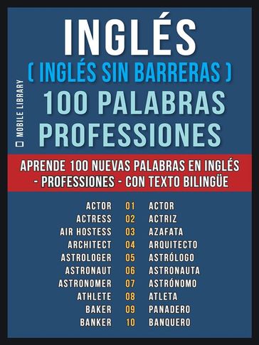 Inglés ( Inglés sin Barreras ) 100 Palabras - Professiones - Mobile Library