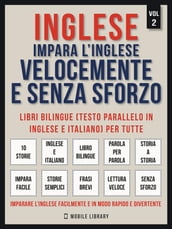 Inglese - Impara L Inglese Velocemente e Senza Sforzo (Vol 2)