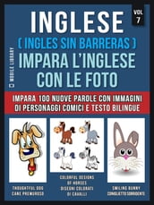 Inglese ( Ingles Sin Barreras ) Impara L Inglese Con Le Foto (Vol 7)