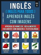 Inglês ( Inglês Para Todos ) Aprender Inglês Com Imagens (Vol 5)