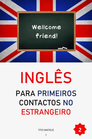 Inglês para Primeiros Contatos no Estrangeiro - Tito Mateus