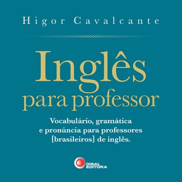 Inglês para professor - Disal Editora - Higor Cavalcante