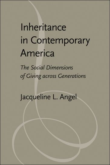 Inheritance in Contemporary America - Jacqueline L. Angel