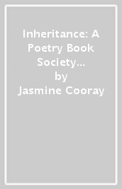 Inheritance: A Poetry Book Society Recommendation