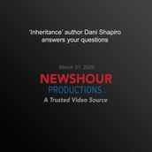  Inheritance  author Dani Shapiro answers your questions