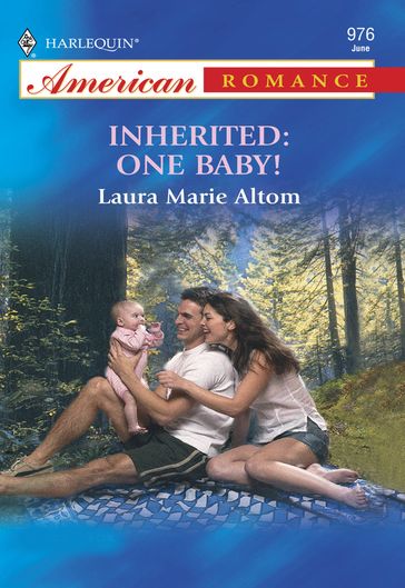 Inherited: One Baby! (Mills & Boon American Romance) - Laura Marie Altom
