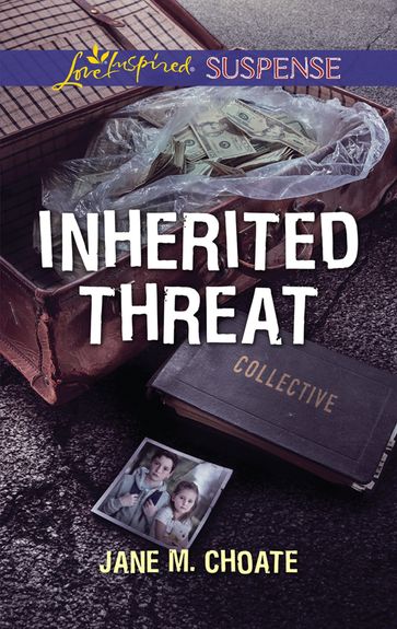 Inherited Threat (Mills & Boon Love Inspired Suspense) - Jane M. Choate