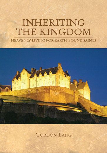 Inheriting the Kingdom - Gordon Lang