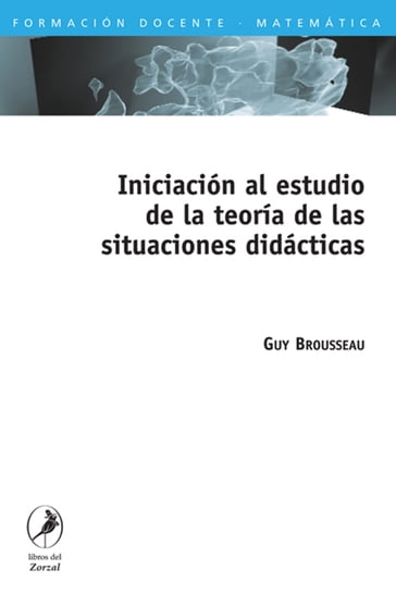 Iniciación al estudio de la teoría de las situaciones didácticas - Guy Brousseau