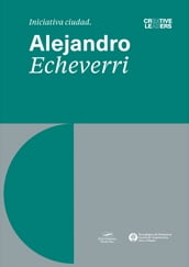 Iniciativa ciudad. Alejandro Echeverri
