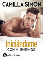 Iniciándome con mi enemigo