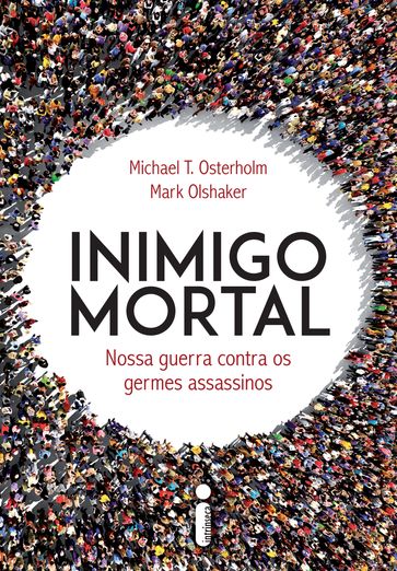 Inimigo mortal - Michael T. Osterholm - Mark Olshaker