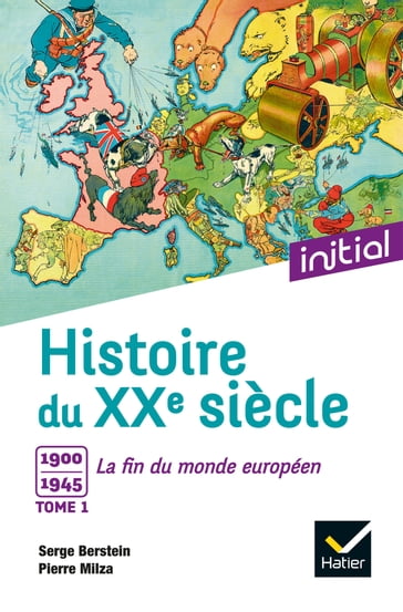 Initial - Histoire du XXe siècle tome 1 - Jean Guiffan - Yves Gauthier - Gisèle Berstein - Olivier Milza - Pierre Milza - Serge Berstein