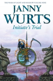 Initiate s Trial: First book of Sword of the Canon (The Wars of Light and Shadow, Book 9)