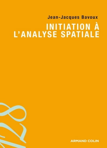 Initiation à l'analyse spatiale - Jean-Jacques Bavoux