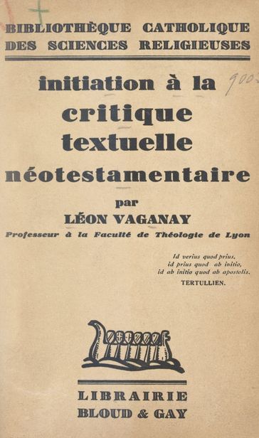 Initiation à la critique textuelle néotestamentaire - Léon Vaganay