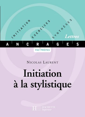 Initiation à la stylistique - Edition 2001 - Nicolas Laurent