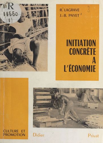 Initiation concrète à l'économie - Jean-Bernard Payet - Roger Lagrave