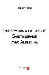 Initiez-vous à la langue Saintongeaise avec Albertine