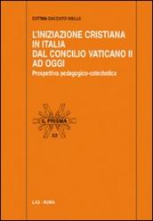 Iniziazione cristiana in Italia dal Concilio Vaticano II ad oggi. Prospettiva pedagogico-catechetica (L )