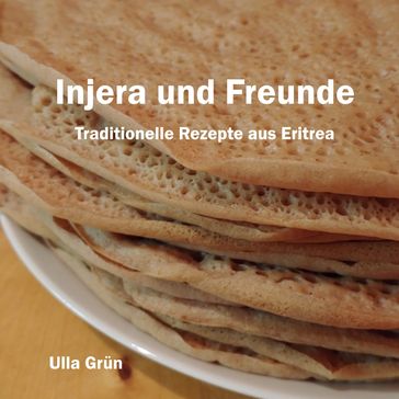 Injera und Freunde - Ulla Grun