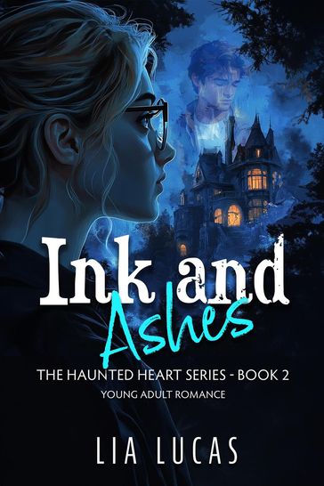 Ink and Ashes - Lia Lucas