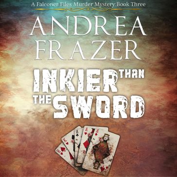 Inkier Than the Sword - Andrea Frazer
