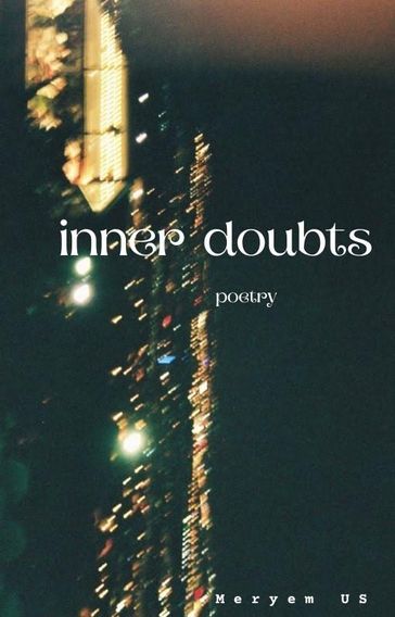 Inner Doubts - meryem us