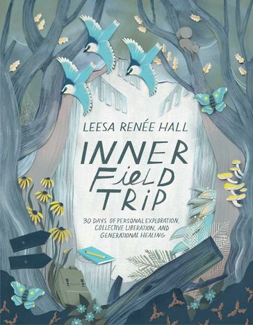 Inner Field Trip - Leesa Renée Hall