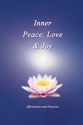 Inner Peace, Love & Joy