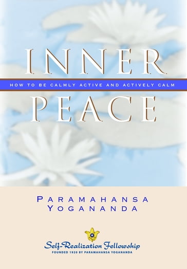 Inner Peace - Paramahansa Yogananda