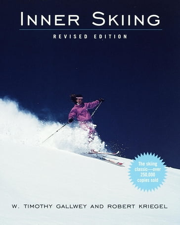 Inner Skiing - W. Timothy Gallwey