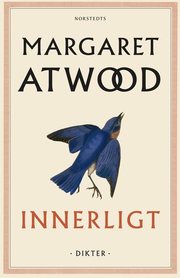 Innerligt : dikter - Margaret Atwood - Sara R Acedo