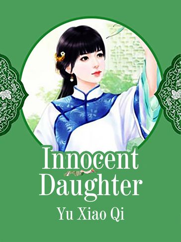 Innocent Daughter - Lemon Novel - Yu Xiaoqi