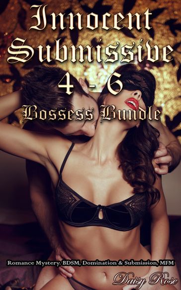 Innocent Submissive 4: 6: Bosses Bundle - Daisy Rose