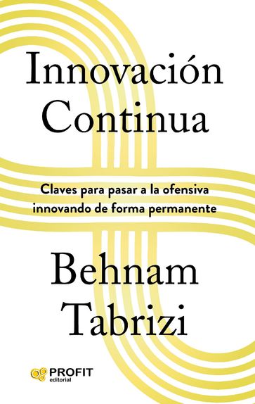 Innovación continua - Behnam Tabrizi