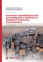 Innovación metodológica para la investigación y docencia en Filología y Traducción: Casos prácticos