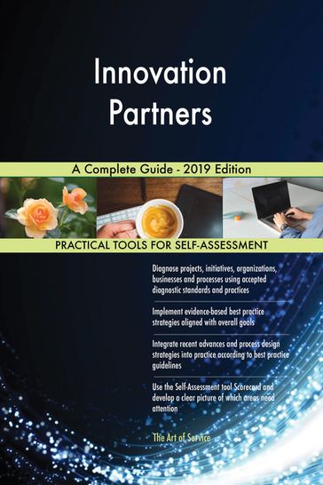 Innovation Partners A Complete Guide - 2019 Edition - Gerardus Blokdyk